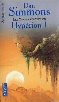 Les Cantos d'Hypérion Tome I : Hypérion I - Dan Simmons - Livre