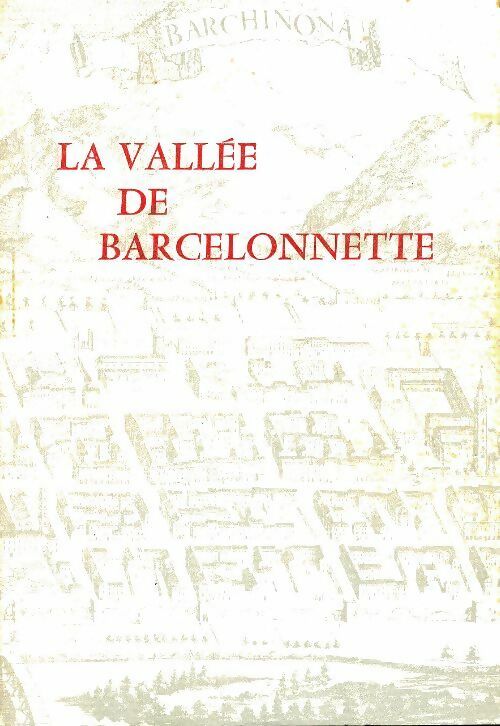 Livrenpoche : Annales de Haute-Provence n°289-290 : La vallée de Barcelonnette - Collectif - Livre