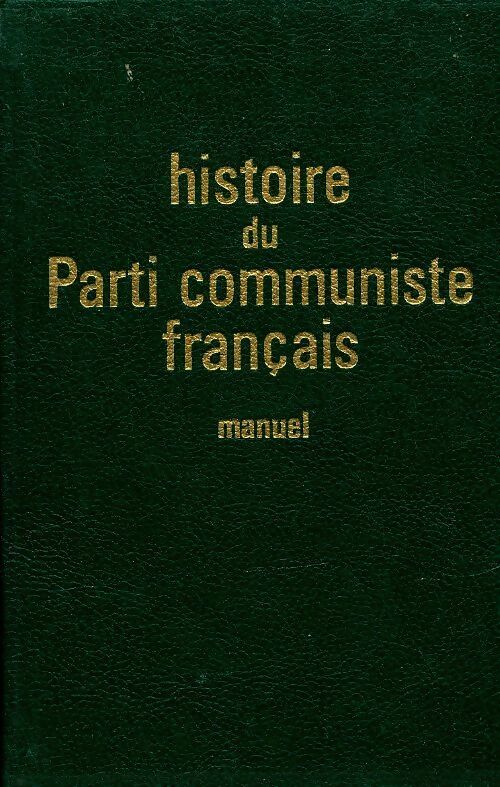 Livrenpoche : Histoire du parti communiste français - Collectif - Livre