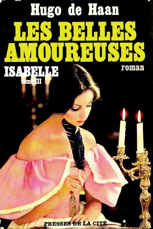 Livrenpoche : Isabelle Tome III : Les belles amoureuses - Hugo De Haan - Livre