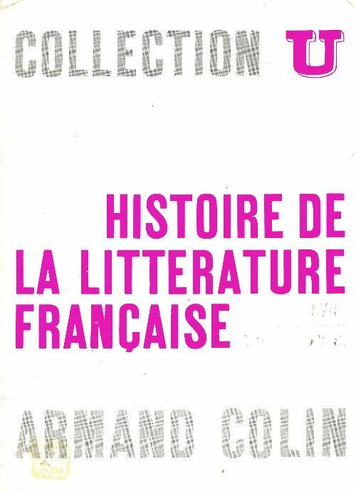 Histoire de la littérature française Tome II : Du XVIIIe à nos jours - Jacques Roger -  U - Livre