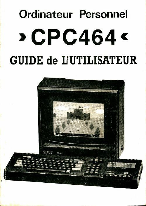 Livrenpoche : CPC 464 guide de l'utilisateur - Collectif - Livre