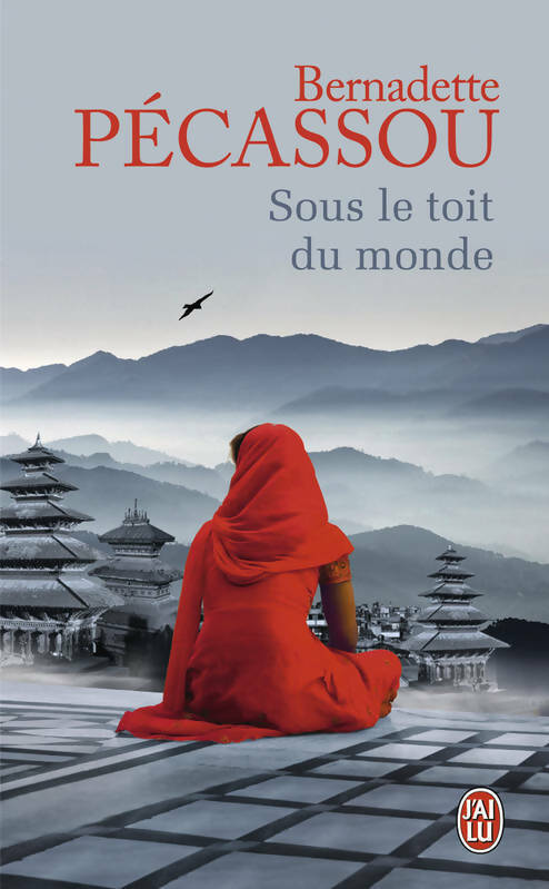 Livrenpoche : Sous le toit du monde - Bernadette Pécassou - Livre