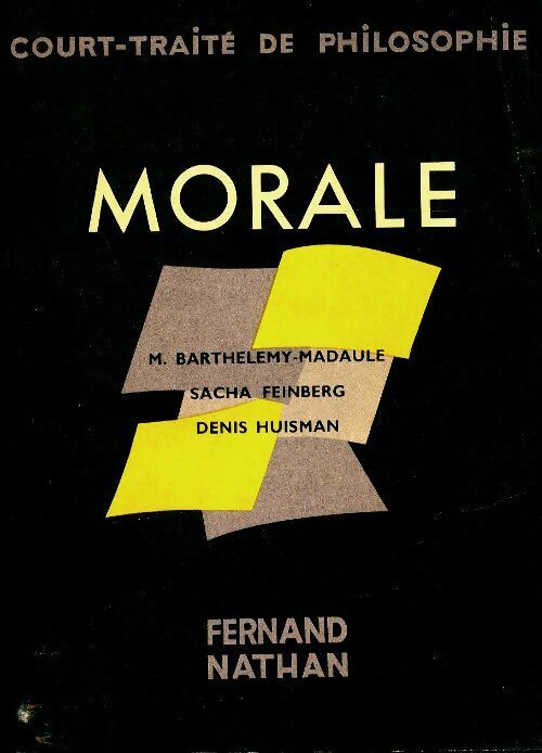 Livrenpoche : Morale court-traité de philosophie - Denis Huisman - Livre