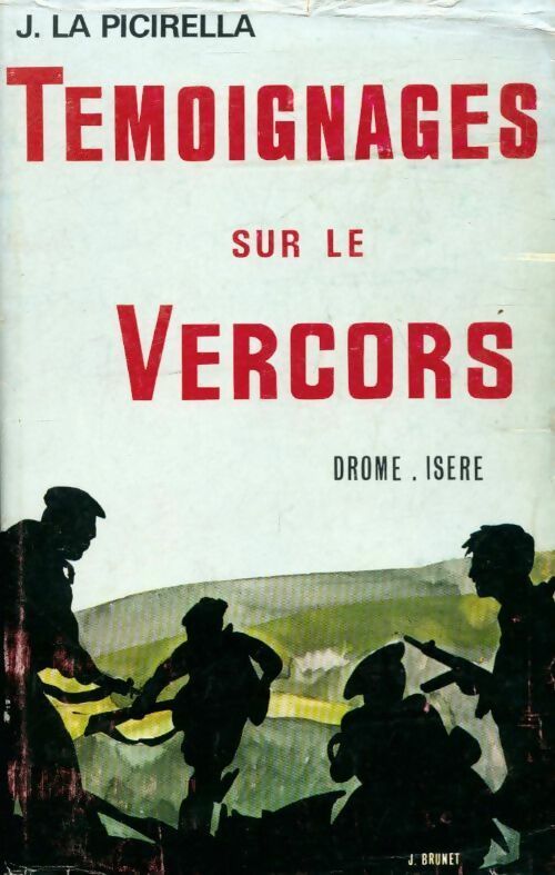 Livrenpoche : Témoignages sur le Vercors : Drome et Isère - Joseph La Picirella - Livre