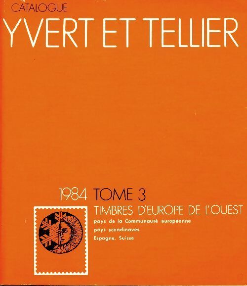 Livrenpoche : Catalogue Yvert et Tellier 1984 Tome III : Timbres d'Europe de l'Ouest - Yvert & Tellier - Livre