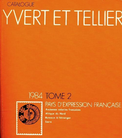 Livrenpoche : Catalogue Yvert et Tellier 1984 Tome II : Pays d'expression française - Yvert & Tellier - Livre
