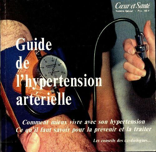 Guide de l'hypertension artérielle - Collectif -  Coeur et santé - Livre