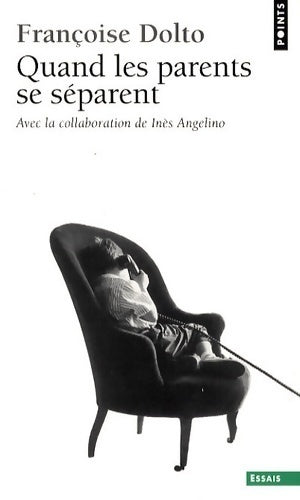Livrenpoche : Quand les parents se séparent - Françoise Dolto - Livre