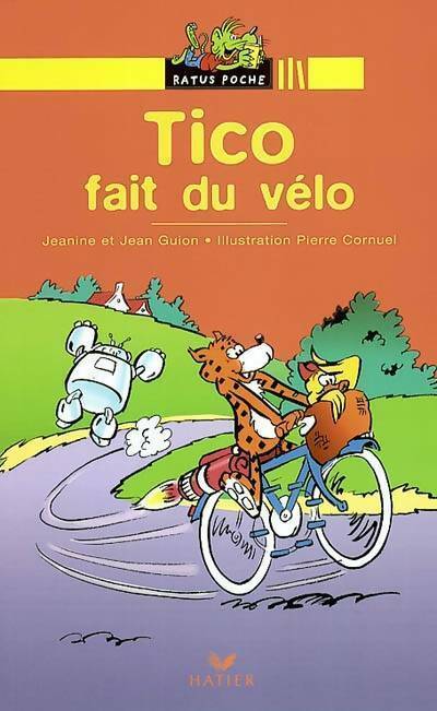 Tico fait du vélo - Jean Guion -  Ratus Poche, Série Jaune (6-7 ans) - Livre