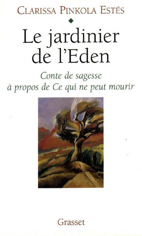 Livrenpoche : Le jardinier de l'Eden - Clarissa Pinkola-Estès - Livre