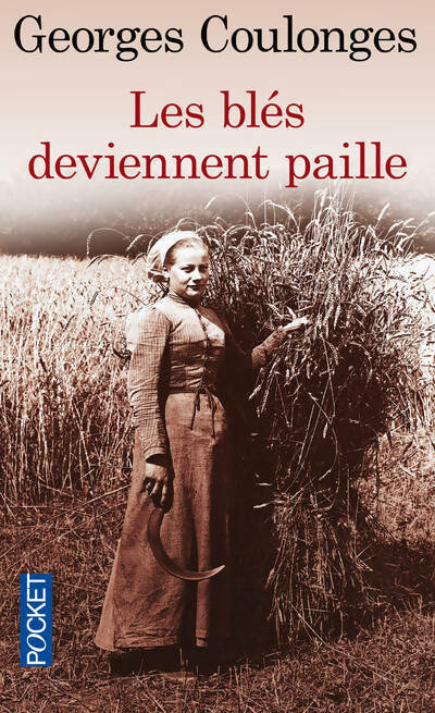 Livrenpoche : Les blés deviennent paille - Georges Coulonges - Livre