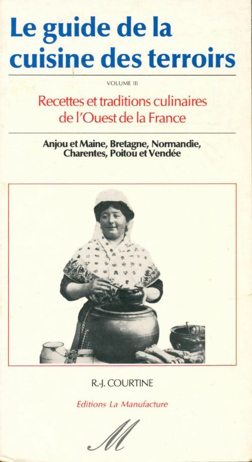 Livrenpoche : Le guide de la cuisine des terroirs Tome III : Ouest - Robert J. Courtine - Livre