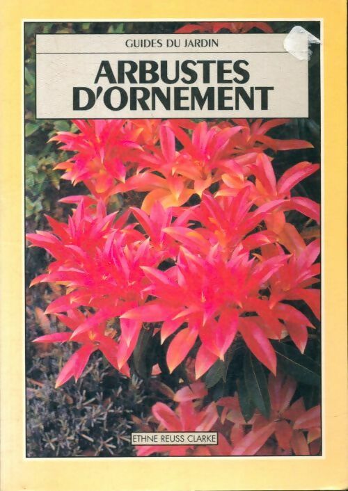 Arbustes d'ornement - Ethne Reuss Clarke -  Guides du jardin - Livre