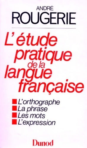 Livrenpoche : L'Étude pratique de la langue française - André Rougerie - Livre