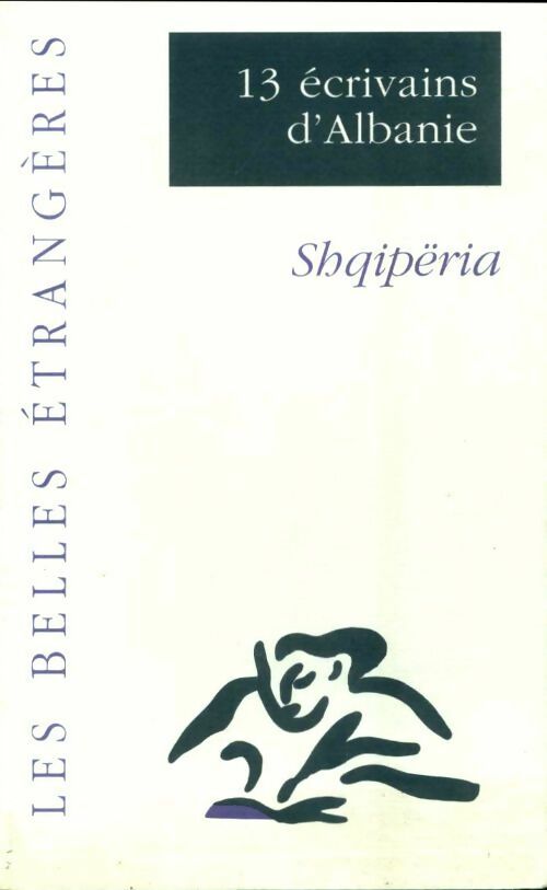 Livrenpoche : Shqipëria. 13 écrivains d'Albanie du 11 au 21 mai 1998 - Collectif - Livre