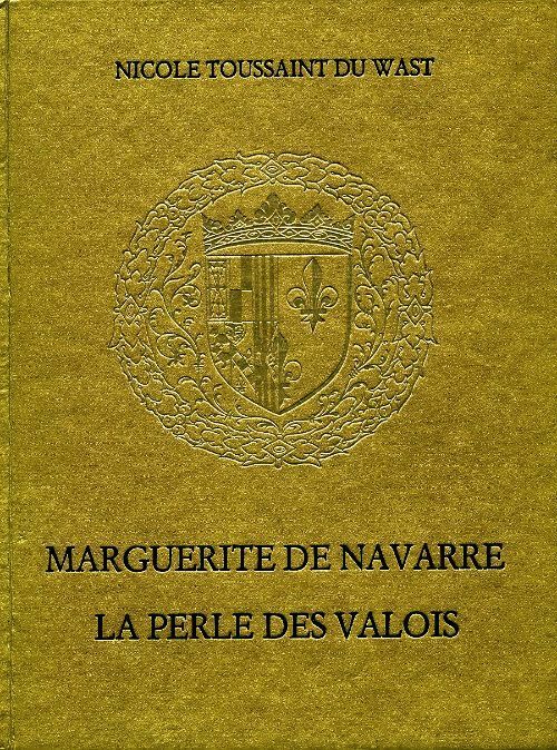 Livrenpoche : Marguerite de Navarre la perle des Valois - Nicole Toussaint du Wast - Livre