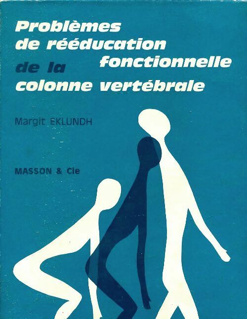 Livrenpoche : Problèmes de rééducation fonctionnelle de la colonne vertébral - Margit Eklundh - Livre