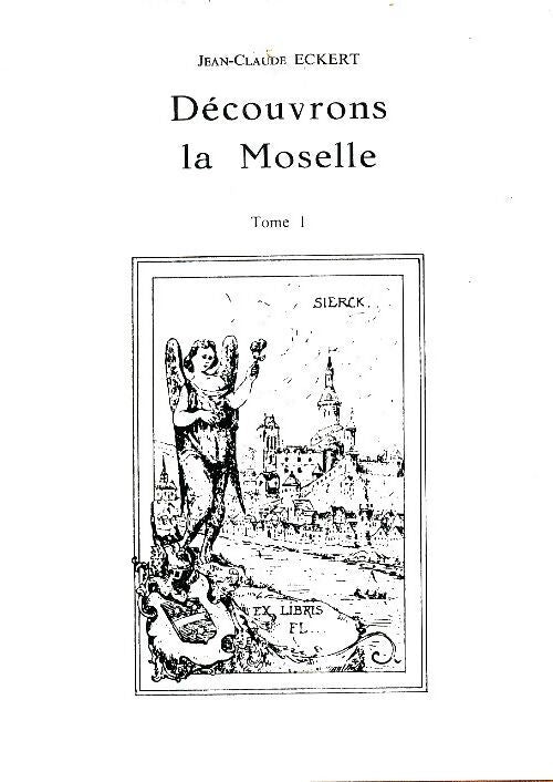 Livrenpoche : Découvrons la Moselle Tome I - Jean-Claude Eckert - Livre