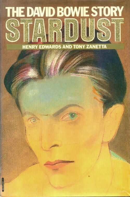 Livrenpoche : Stardust : The David Bowie story - Henry Edwards - Livre