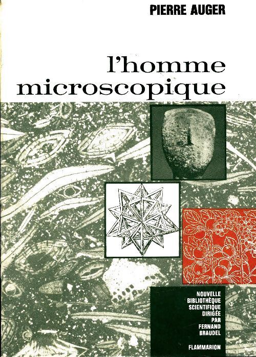 Livrenpoche : L'homme microscopique - Pierre Auger - Livre