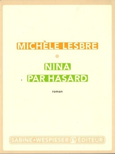 Livrenpoche : Nina par hasard - Michèle Lesbre - Livre