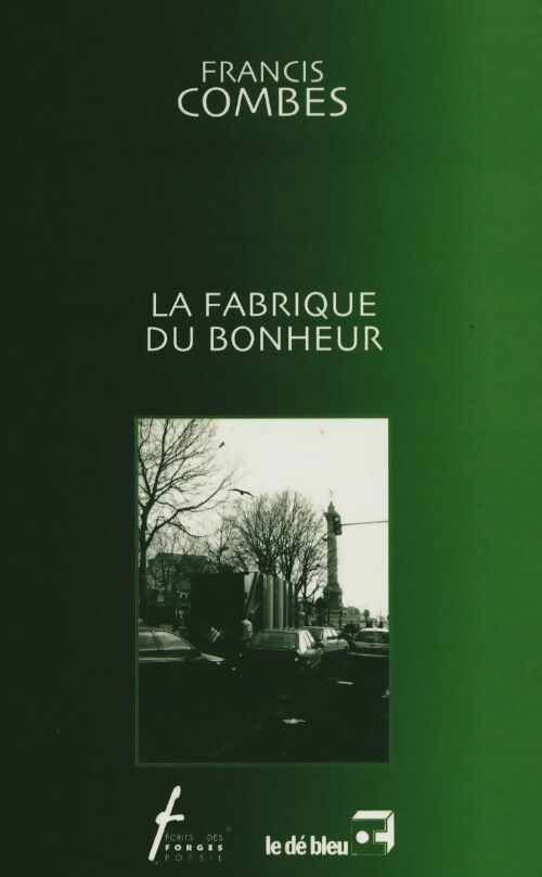Livrenpoche : Le fabrique du bonheur - Francis Combes - Livre
