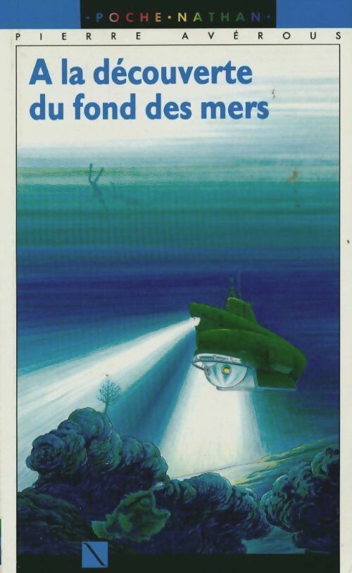 Livrenpoche : A la découverte des mers - Pierre Avérous - Livre