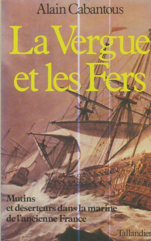 Livrenpoche : La vergue et les fers - Alain Cabantous - Livre