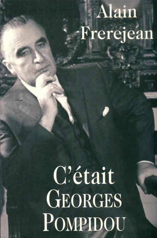 Livrenpoche : C'était Georges Pompidou - Alain Frerejean - Livre