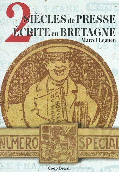 Livrenpoche : 2 siècles de presse écrite en Bretagne - Marc Leguen - Livre