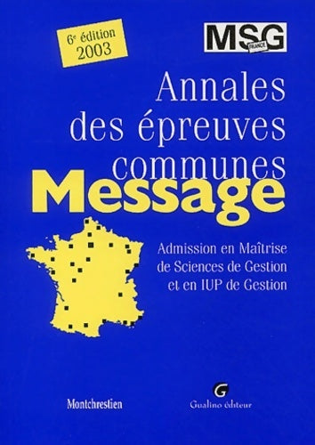Livrenpoche : Annales des épreuves communes. Admission en maîtrise de science de gestion et en iup de gestion 2003 - Collectif - Livre