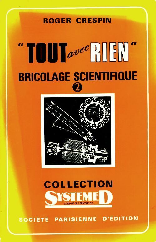 Livrenpoche : Tout avec rien bricolage scientifique Tome II - Roger Crespin - Livre