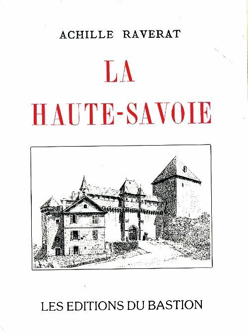Livrenpoche : La Haute-Savoie - Achille Raverat - Livre