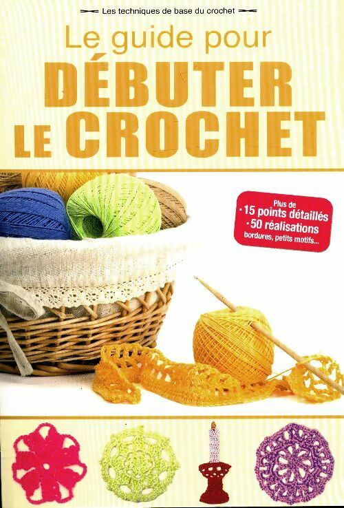 Livrenpoche : Le guide pour débuter au crochet - Inconnu - Livre