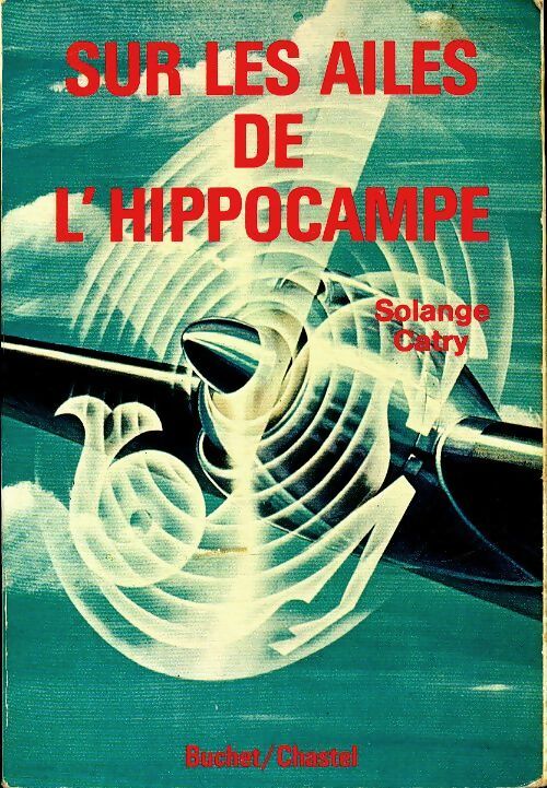Livrenpoche : Sur les ailes de l'hippocampe - Solange Catry - Livre