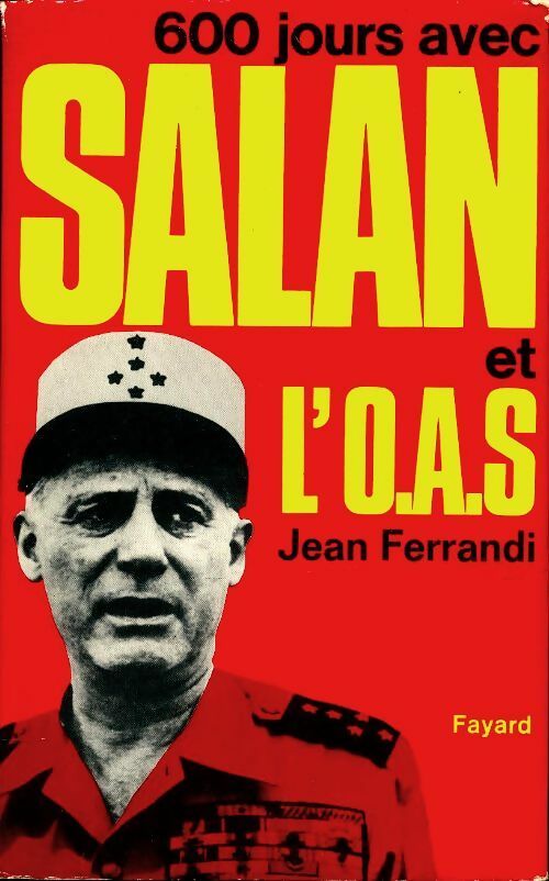 Livrenpoche : 600 jours avec Salan et l'OAS - Jean Ferrandi - Livre