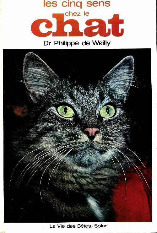 Livrenpoche : Les cinq sens chez le chat - Philippe De Wailly - Livre