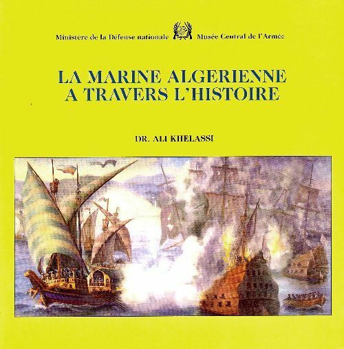 Livrenpoche : La marine algérienne à travers l'histoire - Ali Khelassi - Livre