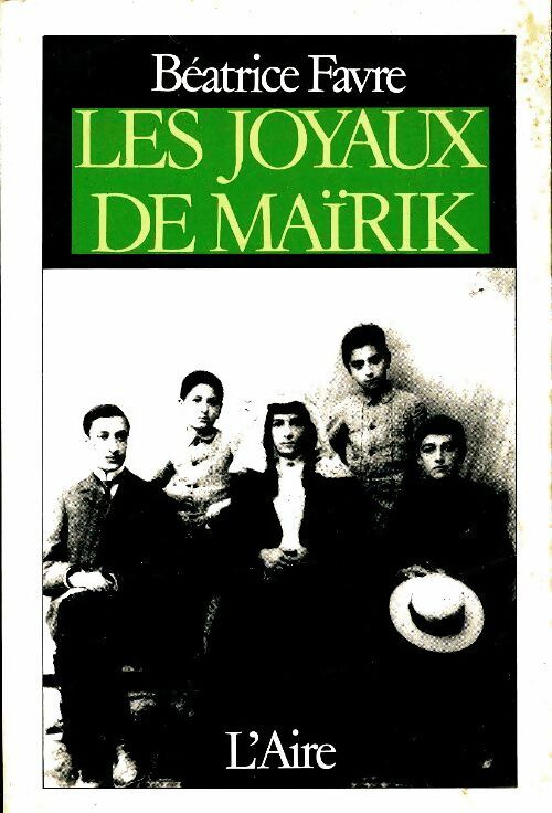 Livrenpoche : Les joyaux de Maïrik - Béatrice Favre - Livre