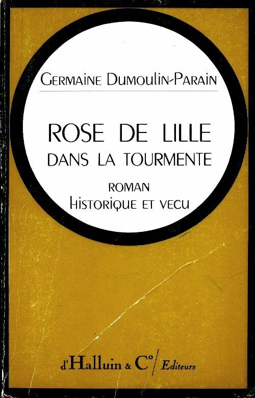 Livrenpoche : Rose de Lille dans la tourmente - Germaine Dumoulin-Parain - Livre