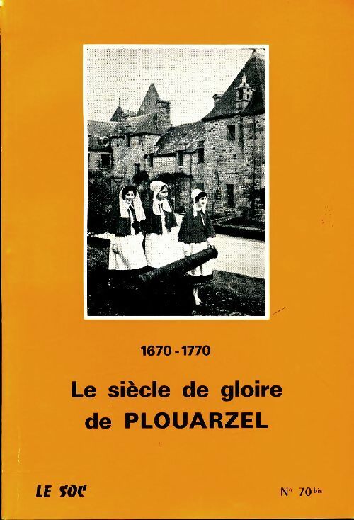 Livrenpoche : 1670-1770 le siècle de gloire de Plouarzel - Chanoine Elies - Livre