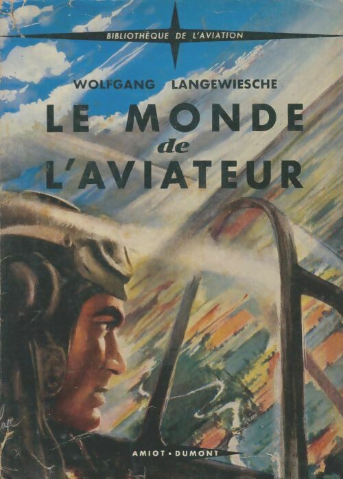 Livrenpoche : Le monde de l'aviateur - Wolfgang Langewiesche - Livre