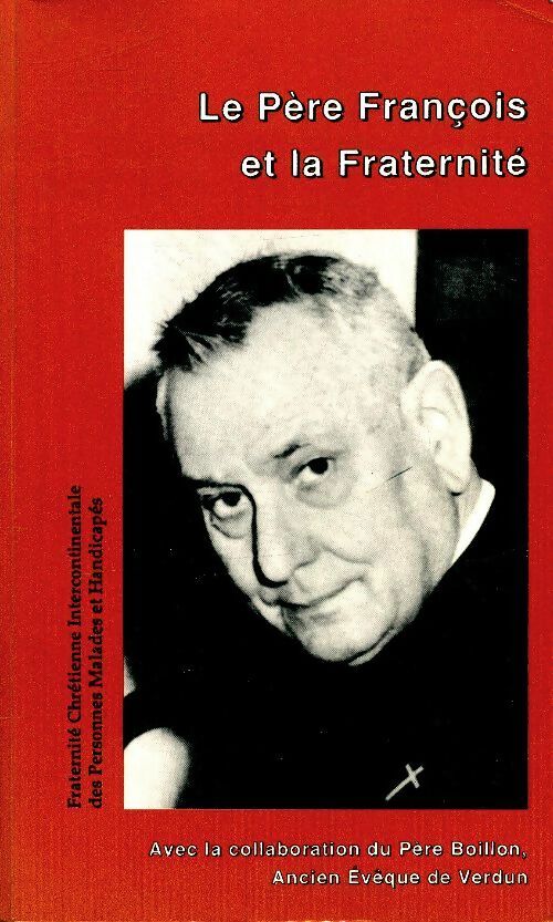 Livrenpoche : Le père Francois et la fraternité - Collectif - Livre