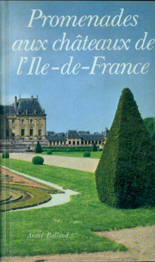 Livrenpoche : Promenades aux châteaux de l'Ile-de-France - Georges Poisson - Livre