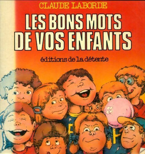 Livrenpoche : Les bons mots de vos enfants - Claude Laborde - Livre