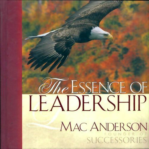 Livrenpoche : The essence of leadership (avec CD) - Mac Anderson - Livre