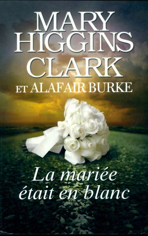 Livrenpoche : La mariée était en blanc - Mary Higgins Clark - Livre