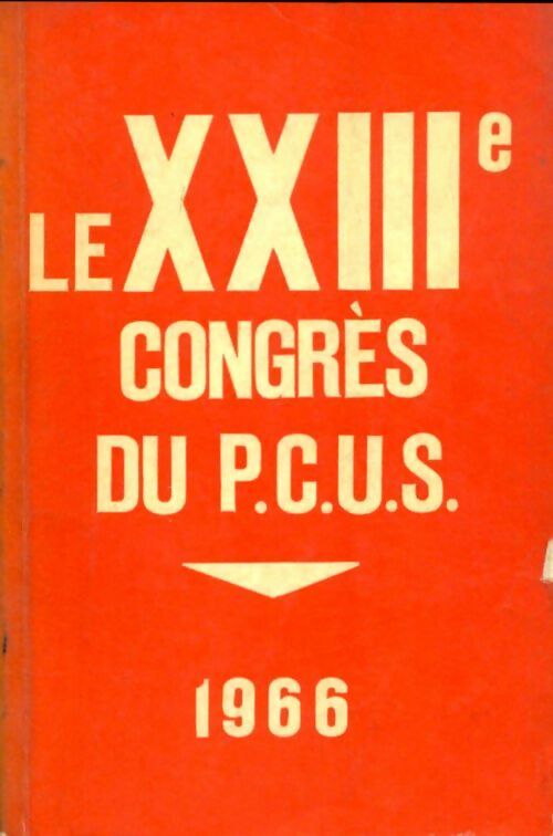 Livrenpoche : Le XXIIe congrès du P.C.U.S. 1966 - Collectif - Livre
