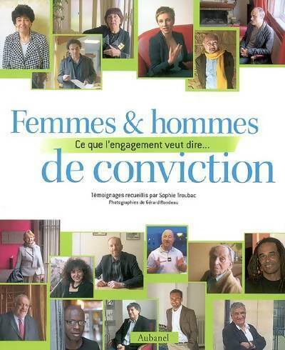 Livrenpoche : Femmes & hommes de conviction. Ce que l'engagement veut dire - Sophie Troubac - Livre